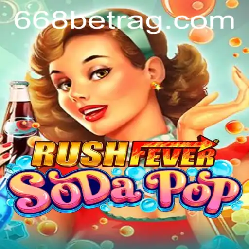 Unveiling RushFeverSodaPop: A Thrilling Dive into Gaming Excitement with 668bet